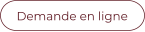 Demande en ligne